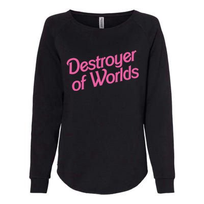 Destroyer Of Worlds Barb!e Barbenheimer Oppenheimer Barb!e Womens California Wash Sweatshirt