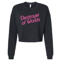 Destroyer Of Worlds Barb!e Barbenheimer Oppenheimer Barb!e Cropped Pullover Crew