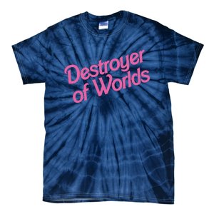 Destroyer Of Worlds In Pink Tie-Dye T-Shirt