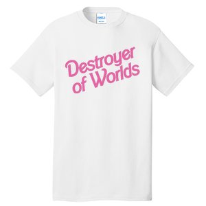 Destroyer Of Worlds In Pink Tall T-Shirt