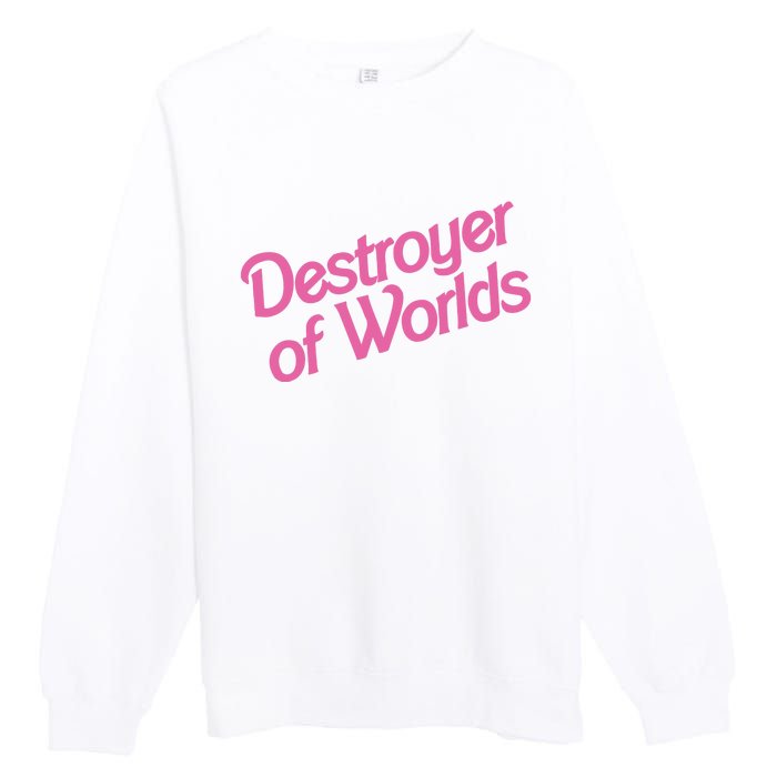 Destroyer Of Worlds In Pink Premium Crewneck Sweatshirt