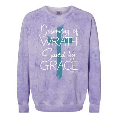 Deserving Of Wrath Saved By Grace Funny Christian Colorblast Crewneck Sweatshirt