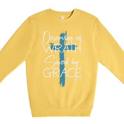 Deserving Of Wrath Saved By Grace Funny Christian Premium Crewneck Sweatshirt