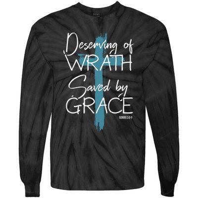 Deserving Of Wrath Saved By Grace Funny Christian Tie-Dye Long Sleeve Shirt