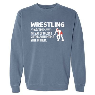 Definition Of Wrestling Wrestler Gift Garment-Dyed Sweatshirt