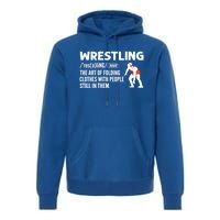 Definition Of Wrestling Wrestler Gift Premium Hoodie