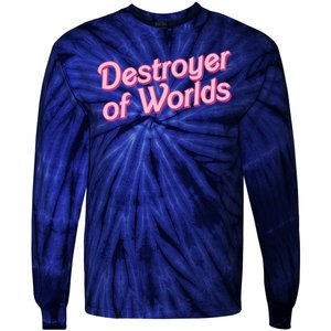 Detroyer Of Worlds Funny Barbe Barbenheimer Tie-Dye Long Sleeve Shirt