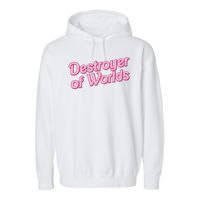 Detroyer Of Worlds Funny Barbe Barbenheimer Garment-Dyed Fleece Hoodie