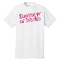 Detroyer Of Worlds Funny Barbe Barbenheimer Tall T-Shirt