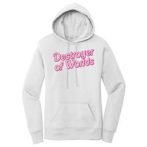 Detroyer Of Worlds Funny Barbe Barbenheimer Women's Pullover Hoodie