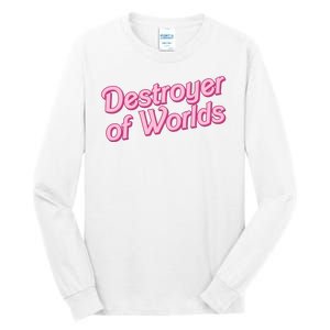 Detroyer Of Worlds Funny Barbe Barbenheimer Tall Long Sleeve T-Shirt