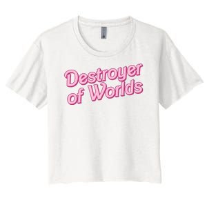 Detroyer Of Worlds Funny Barbe Barbenheimer Women's Crop Top Tee