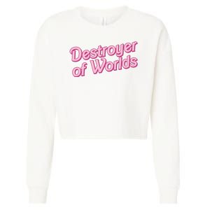 Detroyer Of Worlds Funny Barbe Barbenheimer Cropped Pullover Crew