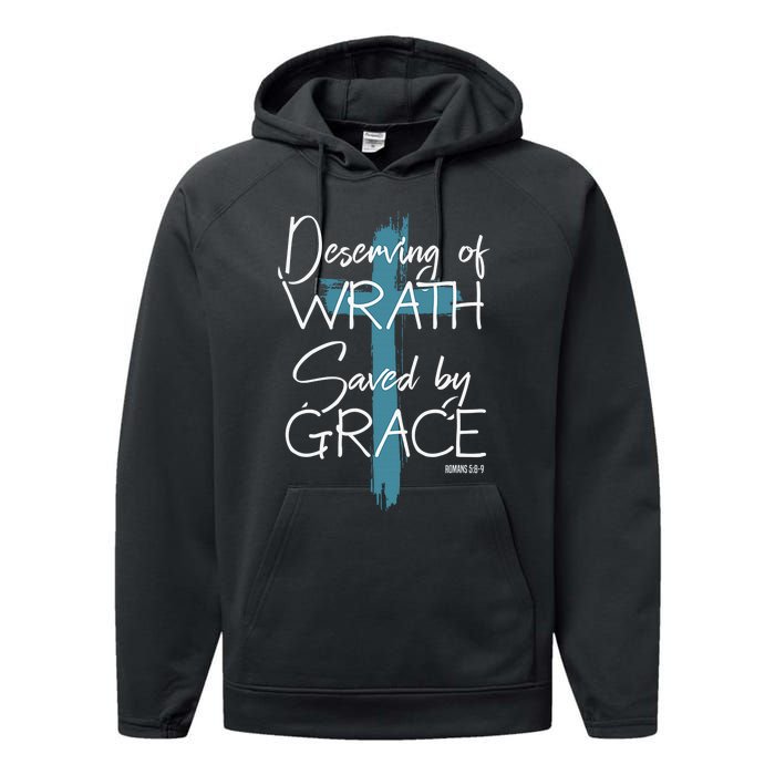 Deserving Of Wrath Saved By Grace  Performance Fleece Hoodie