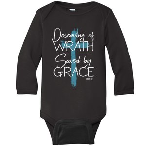 Deserving Of Wrath Saved By Grace  Baby Long Sleeve Bodysuit