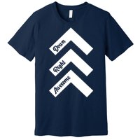 Down Right Awesome Arrow Down Syndrome Awareness Premium T-Shirt