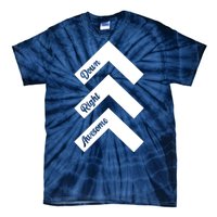 Down Right Awesome Arrow Down Syndrome Awareness Tie-Dye T-Shirt