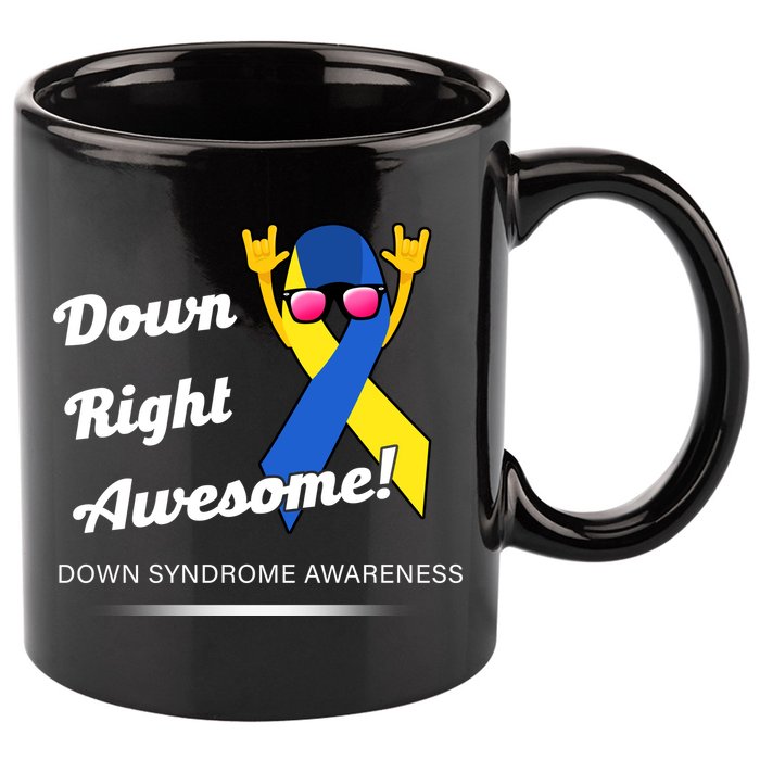 Down Right Awesome Down Syndrome 11oz C Handle Ceramic Mug