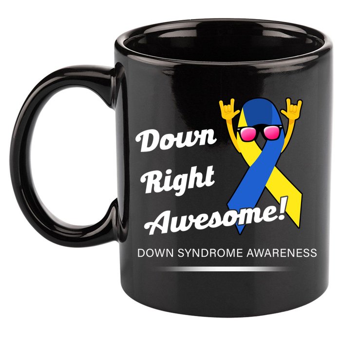 Down Right Awesome Down Syndrome 11oz C Handle Ceramic Mug