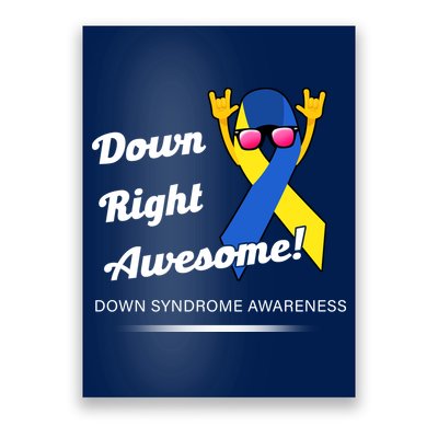 Down Right Awesome Down Syndrome Poster