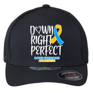 Down Right Perfect - Down Syndrome Awareness Flexfit Unipanel Trucker Cap