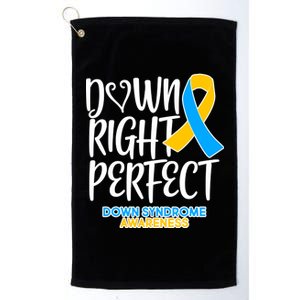 Down Right Perfect - Down Syndrome Awareness Platinum Collection Golf Towel