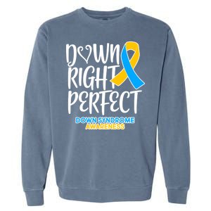 Down Right Perfect - Down Syndrome Awareness Garment-Dyed Sweatshirt