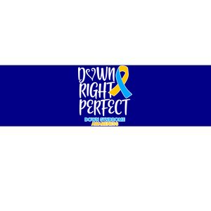 Down Right Perfect - Down Syndrome Awareness Bumper Sticker