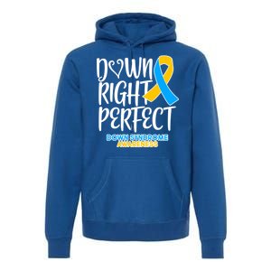 Down Right Perfect - Down Syndrome Awareness Premium Hoodie