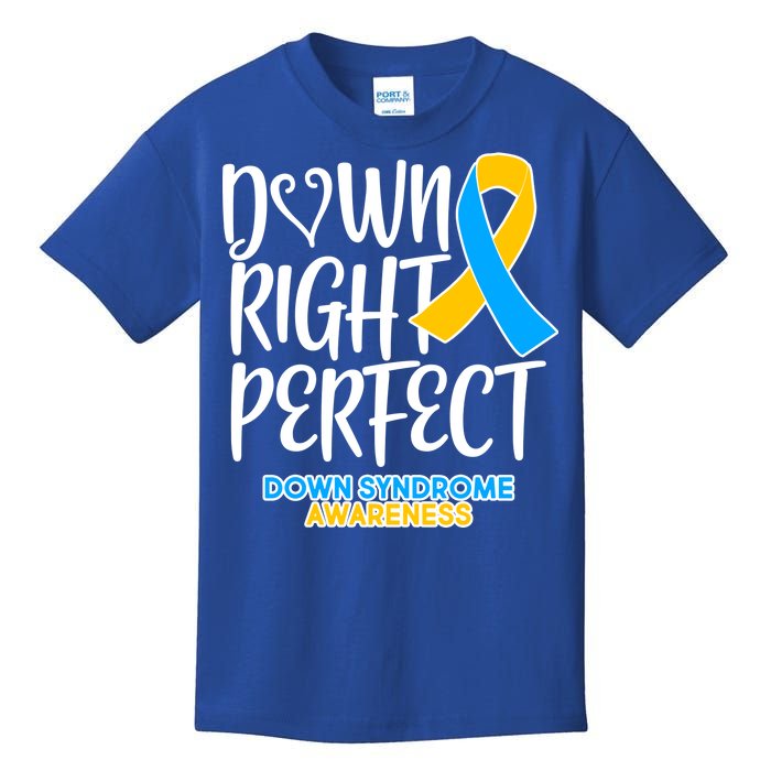 Down Right Perfect - Down Syndrome Awareness Kids T-Shirt