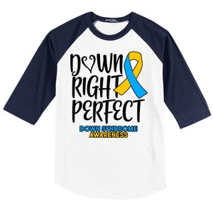 Down Right Perfect - Down Syndrome Awareness Baseball Sleeve Shirt