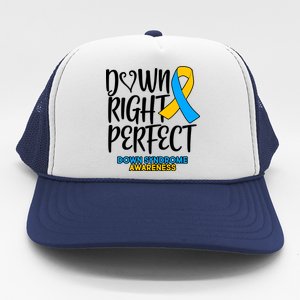 Down Right Perfect - Down Syndrome Awareness Trucker Hat