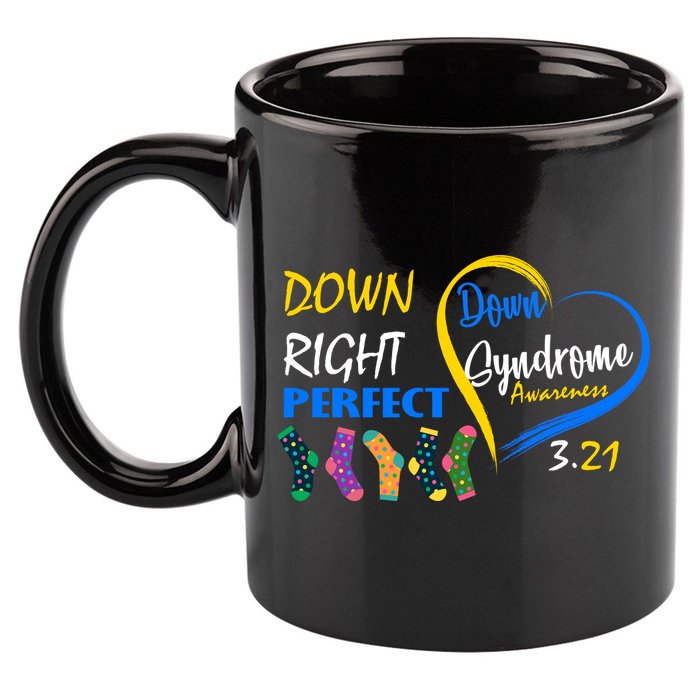 Down Right Perfect Down Syndrome 11oz C Handle Ceramic Mug
