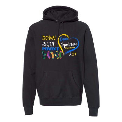 Down Right Perfect Down Syndrome Premium Hoodie