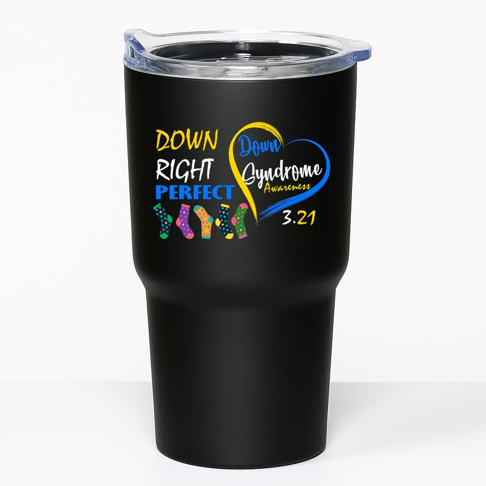 Down Right Perfect Down Syndrome Tumbler