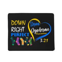 Down Right Perfect Down Syndrome Mousepad