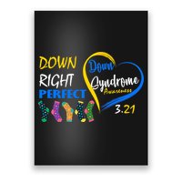 Down Right Perfect Down Syndrome Poster