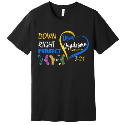 Down Right Perfect Down Syndrome Premium T-Shirt