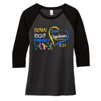 Down Right Perfect Down Syndrome Women's Tri-Blend 3/4-Sleeve Raglan Shirt