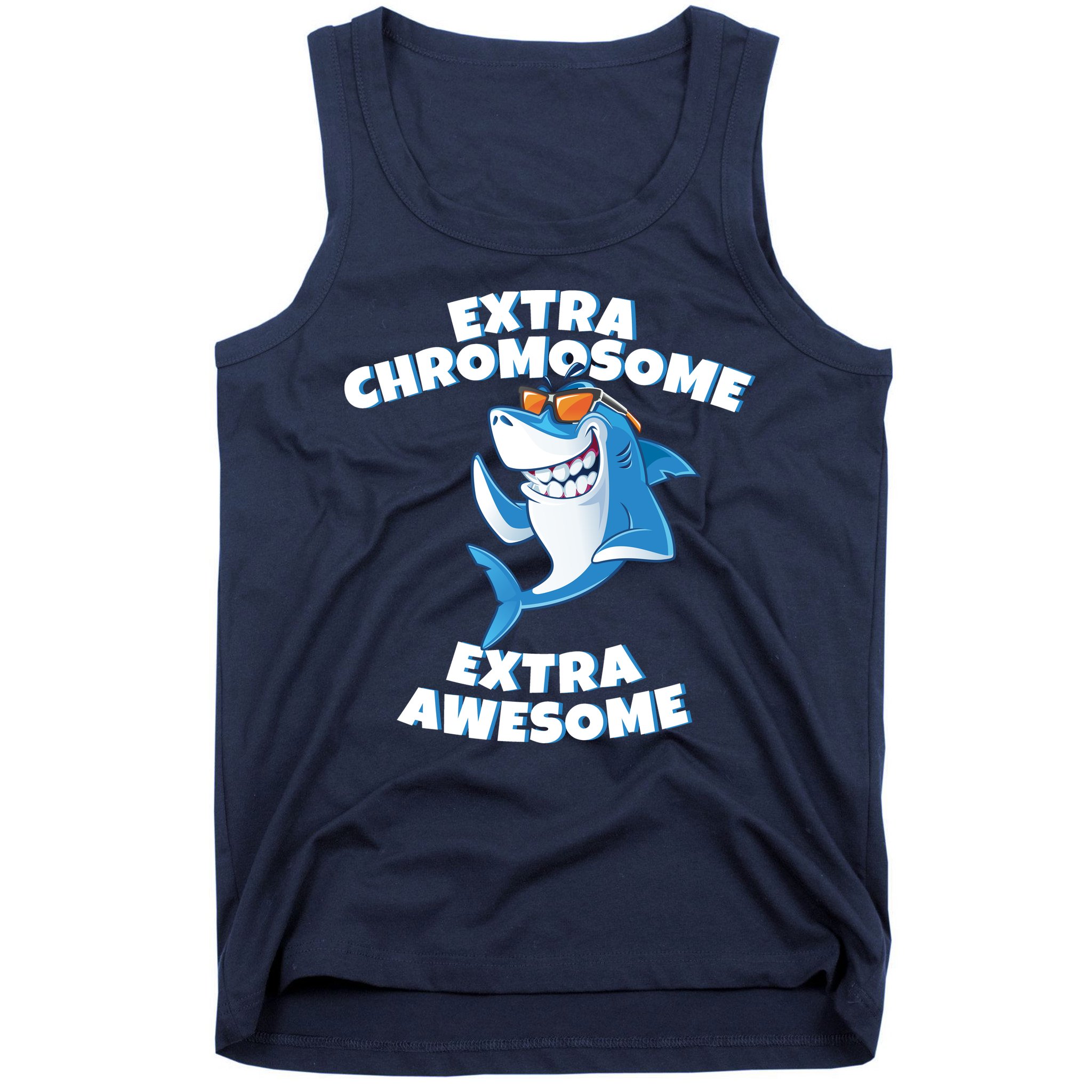 Down Syndrome - Extra Chromosome Shark Tank Top