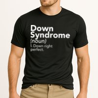 Down Syndrome Available Down Right Perfect Performance Shirt