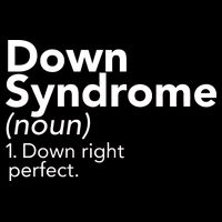 Down Syndrome Available Down Right Perfect Performance Shirt