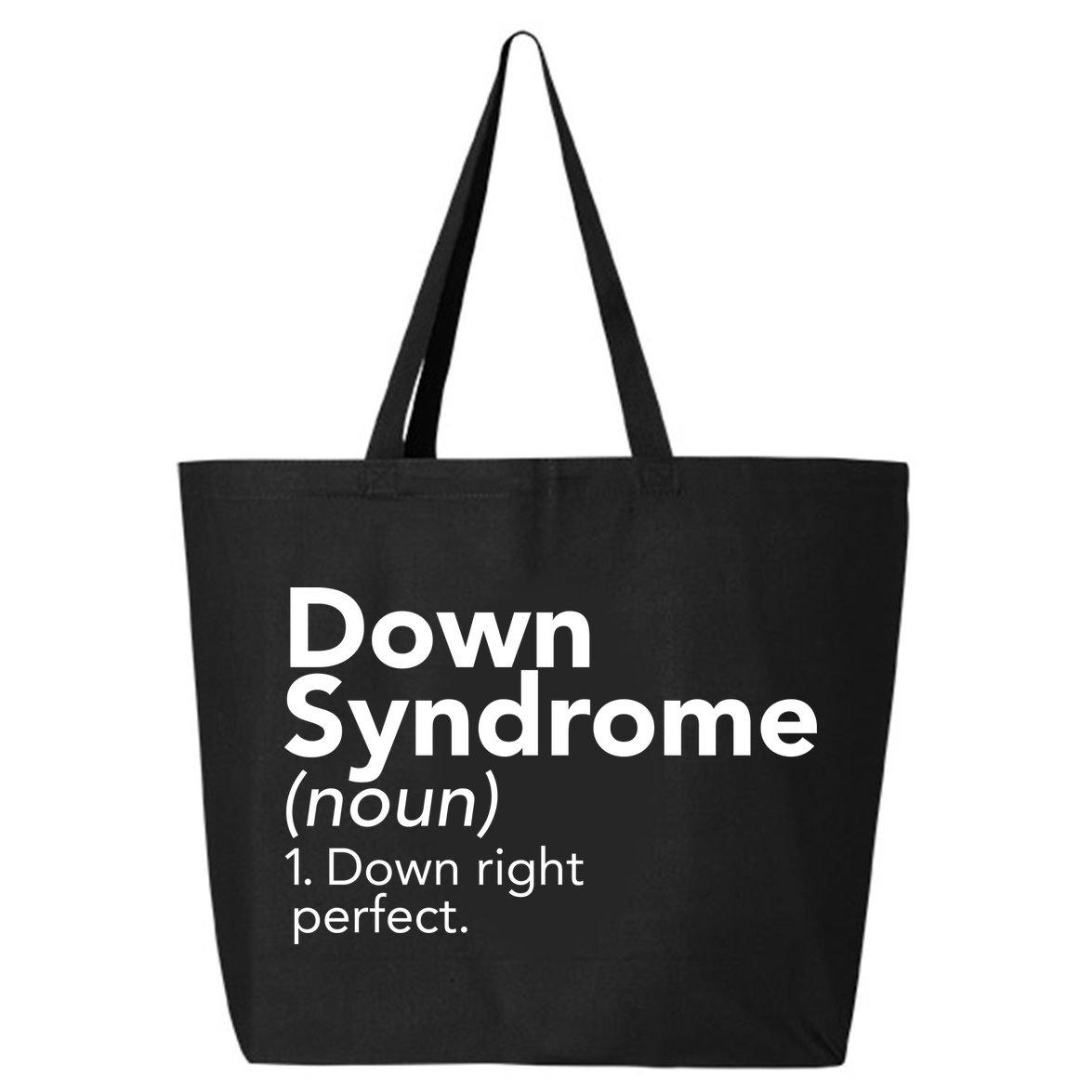 Down Syndrome Available Down Right Perfect 25L Jumbo Tote