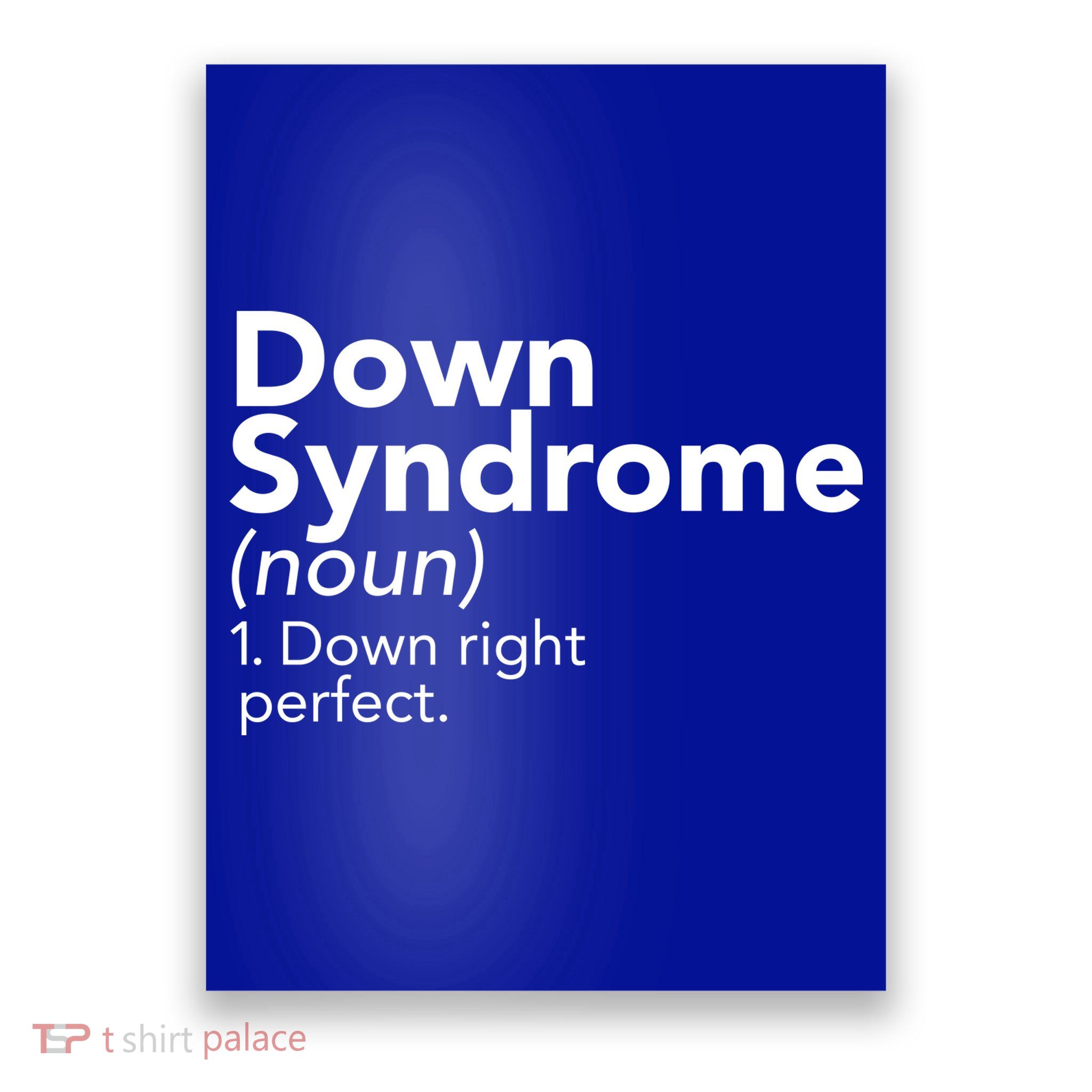 Down Syndrome Available Down Right Perfect Poster