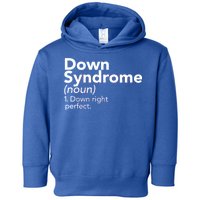 Down Syndrome Available Down Right Perfect Toddler Hoodie