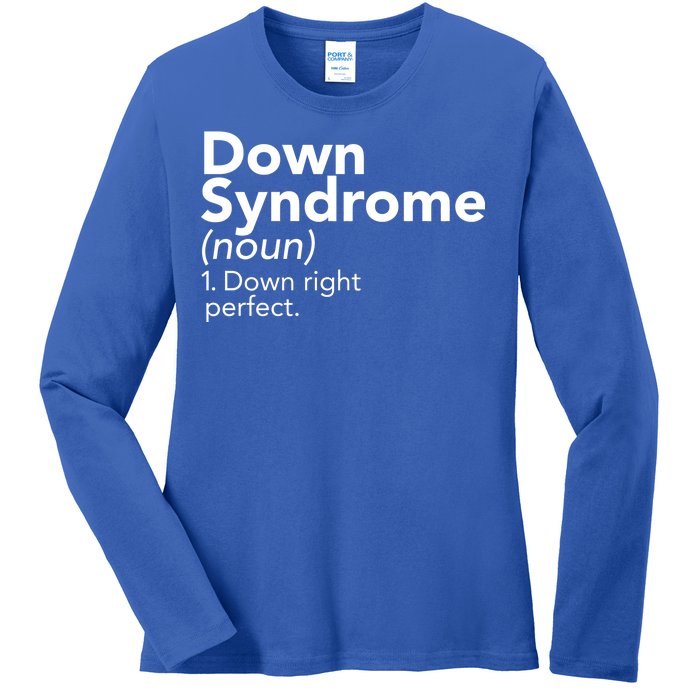 Down Syndrome Available Down Right Perfect Ladies Long Sleeve Shirt