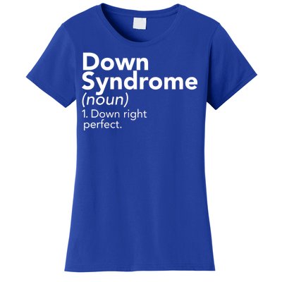 Down Syndrome Available Down Right Perfect Women's T-Shirt