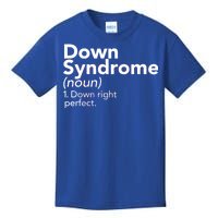 Down Syndrome Available Down Right Perfect Kids T-Shirt