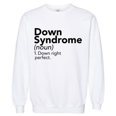 Down Syndrome Available Down Right Perfect Garment-Dyed Sweatshirt