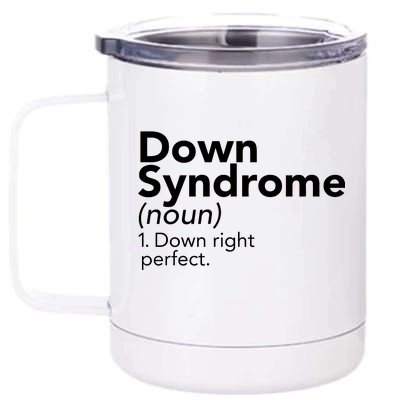 Down Syndrome Available Down Right Perfect 12 oz Stainless Steel Tumbler Cup